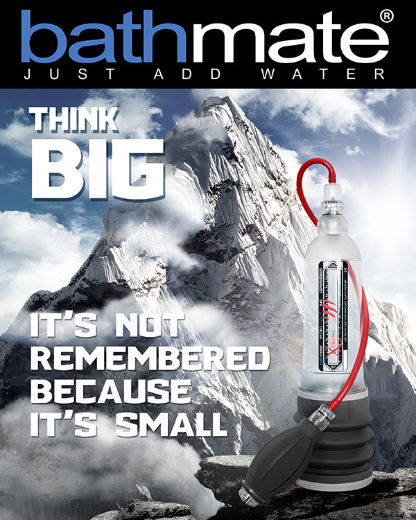 世界NO.1ペニスポンプ　バスメイト ハイドロマックスの広告イメージ：ハイドロマックス・エクストリーム：「エベレストは大きいからこそみんな知っているのです。」（小さい山の名前など誰が覚えていようか）