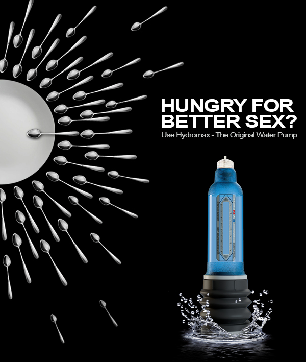 世界NO.1ペニスポンプ　バスメイト ハイドロマックスの広告イメージ：ハイドロマックス：「Hungry for better sex?」（もっとすごいセックスに飢えてない？）